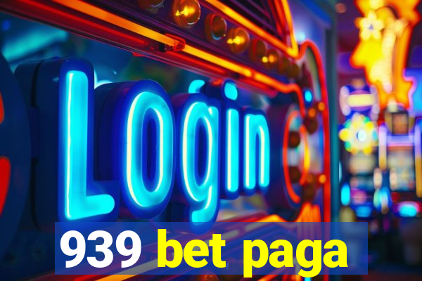 939 bet paga